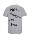 Loud Jurmala t-krekls Need money for BMW
