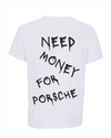 Loud Jurmala t-krekls Need money for Porsche