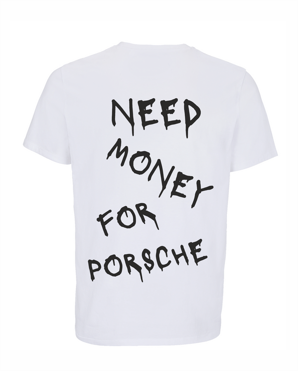 Loud Jurmala t-krekls Need money for Porsche