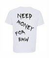 Loud Jurmala t-krekls Need money for BMW
