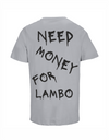 Loud Jurmala t-krekls Need money for Lambo