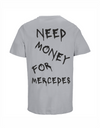 Loud Jurmala t-krekls Need money for Mercedes