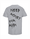 Loud Jurmala T-krekls Need money for Audi