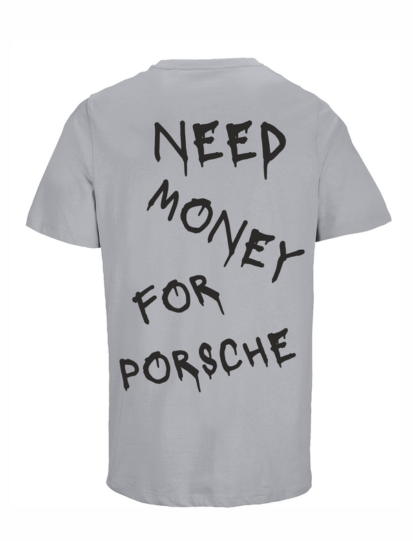 Loud Jurmala t-krekls Need money for Porsche